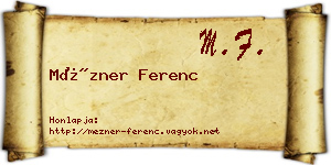 Mézner Ferenc névjegykártya